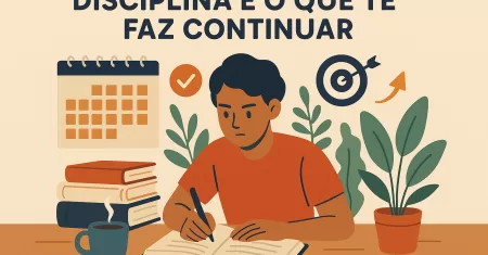 Como Manter a Disciplina nos Estudos a Longo Prazo: O Guia Definitivo para Nunca Desistir