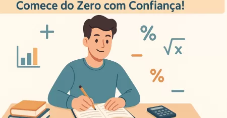 Matemática para Concursos: Como Vencer o Medo e Começar do Zero